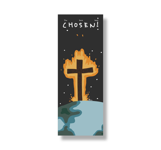 YOU HAVE BEEN CHOSEN BOOKMARK