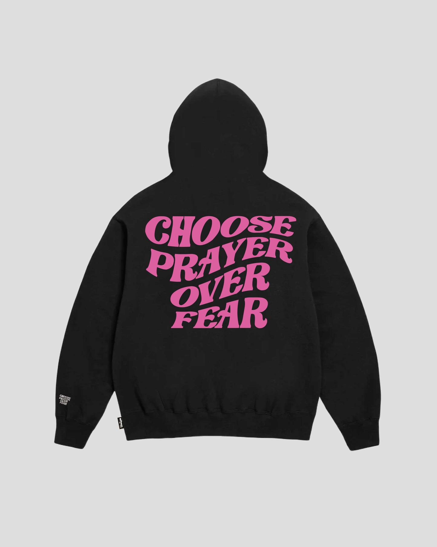 CHOOSE PRAYER OVER FEAR (BLACK PINK) HOODIE