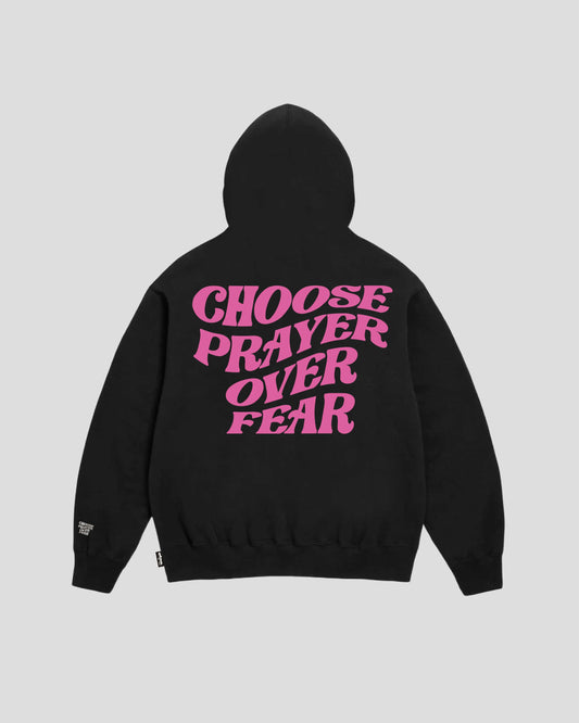 CHOOSE PRAYER OVER FEAR (BLACK PINK) HOODIE